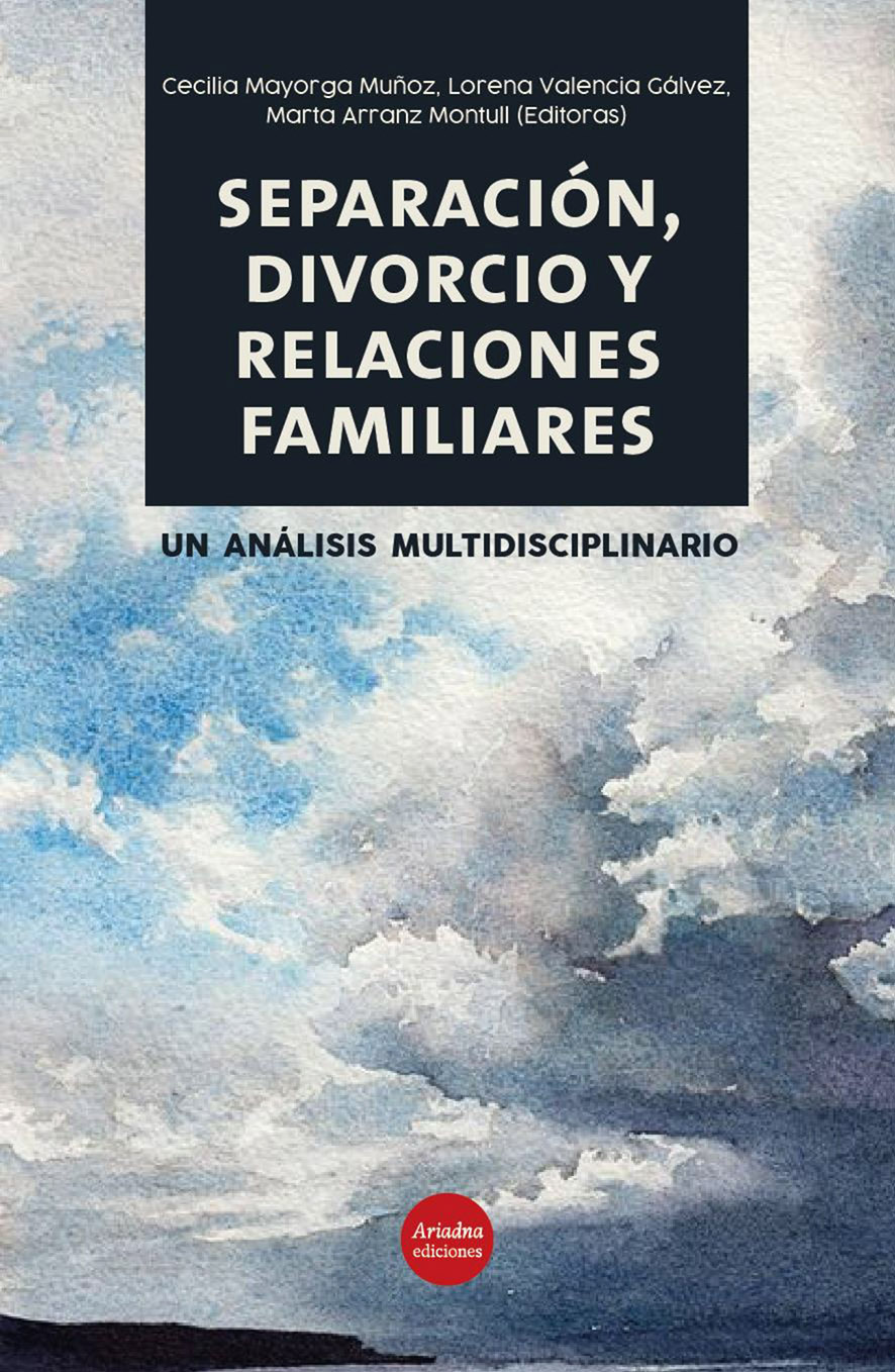 SEPARACIÓN, DIVORCIO Y RELACIONES FAMILIARES. UN ANÁLISIS MULTIDISCIPLINARIO